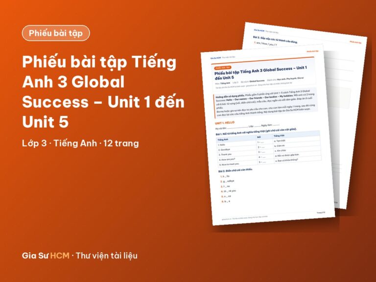Phiếu bài tập Tiếng Anh 3 Global Success – Unit 1 đến Unit 5