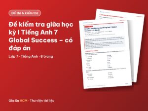 Ảnh bìa: Đề kiểm tra giữa học kỳ I Tiếng Anh 7 Global Success – có đáp án