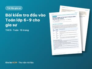 Ảnh bìa: Bài kiểm tra đầu vào Toán lớp 6–9 cho gia sư (kèm bảng đánh giá năng lực)