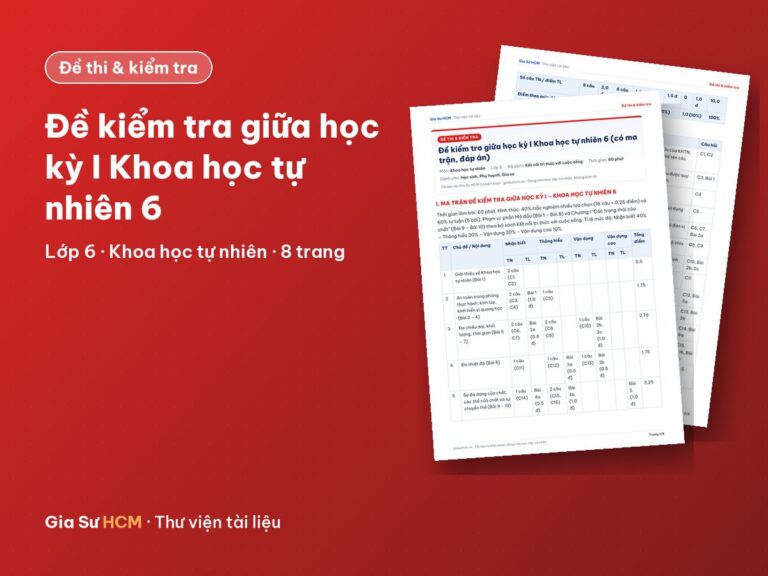 Đề kiểm tra giữa học kỳ I Khoa học tự nhiên 6 (có ma trận, đáp án)