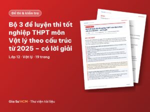 Ảnh bìa: Bộ 3 đề luyện thi tốt nghiệp THPT môn Vật lý theo cấu trúc từ 2025 – có lời giải