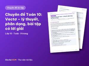 Ảnh bìa: Chuyên đề Toán 10: Vectơ – lý thuyết, phân dạng, bài tập có lời giải