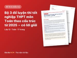 Ảnh bìa: Bộ 3 đề luyện thi tốt nghiệp THPT môn Toán theo cấu trúc từ 2025 – có lời giải