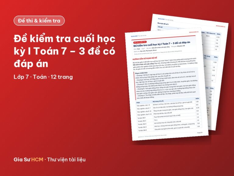 Đề kiểm tra cuối học kỳ I Toán 7 – 3 đề có đáp án