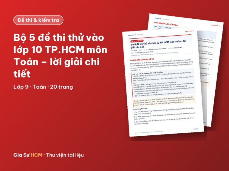 Bộ 5 đề thi thử vào lớp 10 TP.HCM môn Toán – lời giải chi tiết